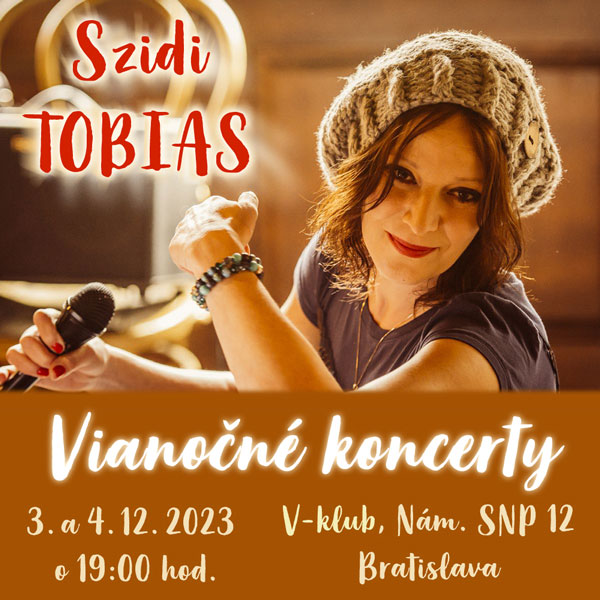 Szidi Tobias - Vianočné koncerty, V-klub, Nám. SNP 12, Bratislava