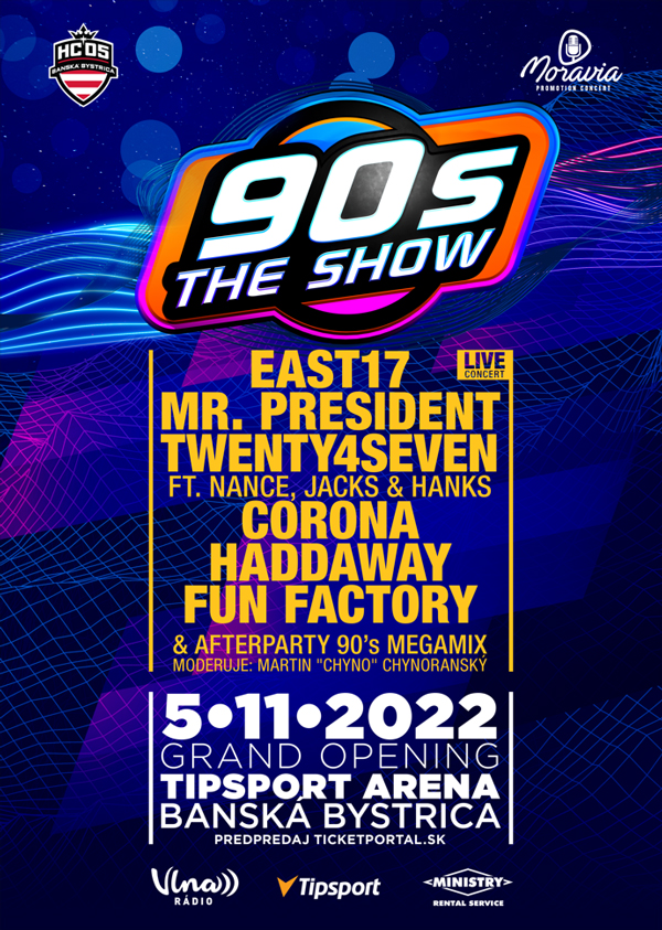 90s THE SHOW - TIPSPORT ARENA GRAND OPENING, Tipsport arena Banská Bystrica