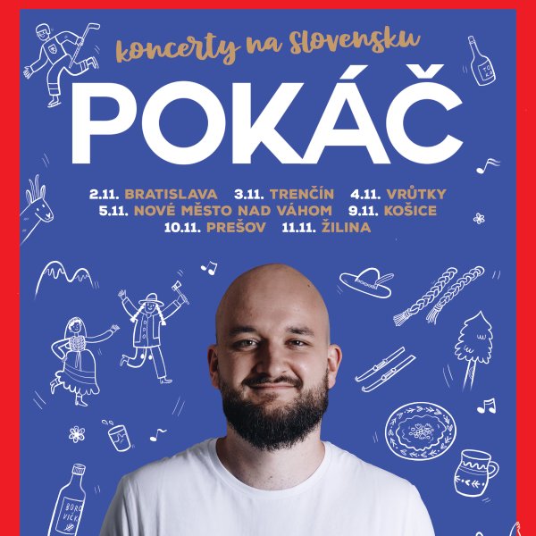 POKÁČ - koncerty na Slovensku, Stromoradie, Prešov